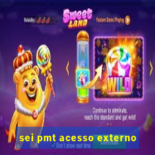 sei pmt acesso externo